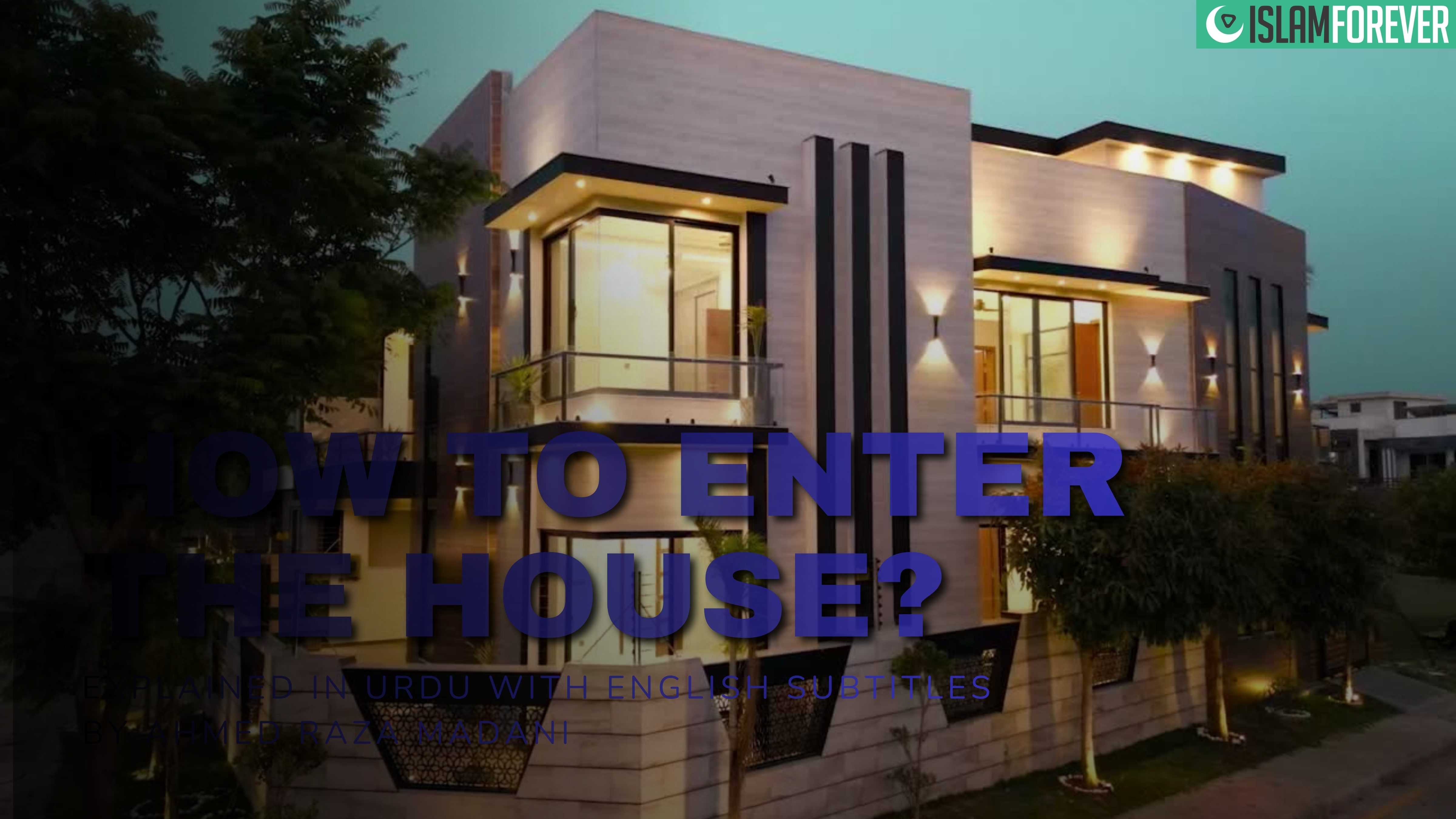 How to Enter the House